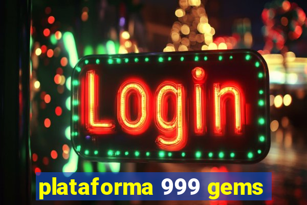 plataforma 999 gems